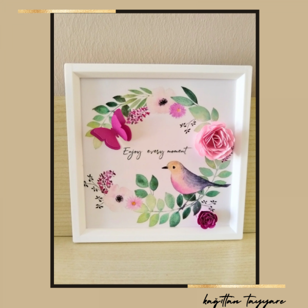Quilling Tablo _ Enjoy Every Moment