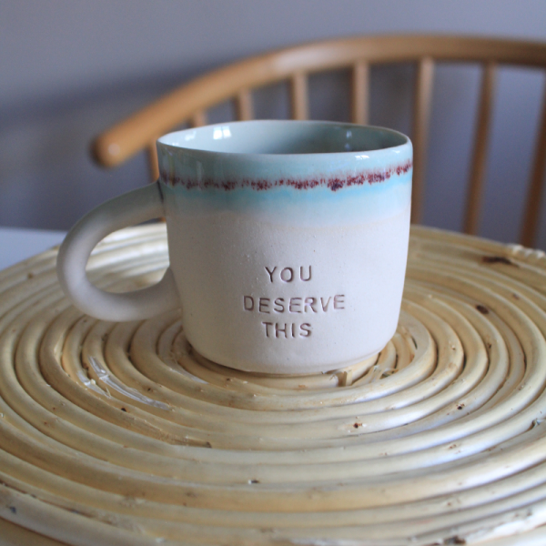 You Deserve This Yazılı Stoneware Seramik Kupa