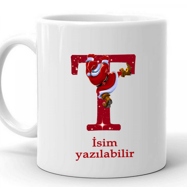 Yeni Yıl Noel Baba Temalı " T "  Harf Ve Isim Yazılabilir Kişiye Özel Kupa Bardak